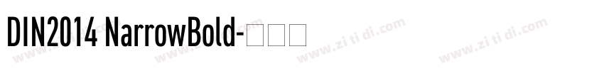 DIN2014 NarrowBold字体转换